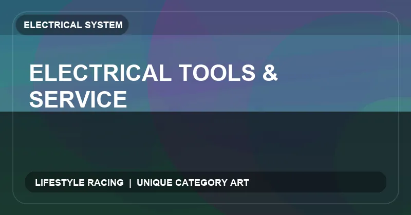 Electrical Tools & Service
